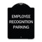 Signmission Employee Recognition Parking Heavy-Gauge Aluminum Architectural Sign, 24" x 18", BS-1824-24562 A-DES-BS-1824-24562 - alternate 1